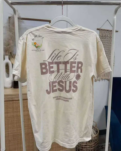 Life Is Better With Jesus Tee