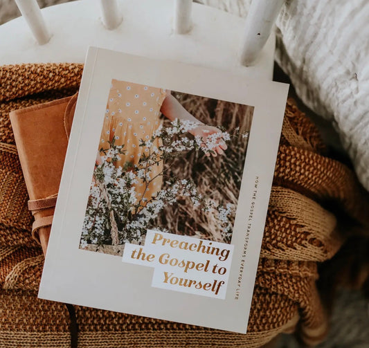 Preaching The Gospel to Yourself