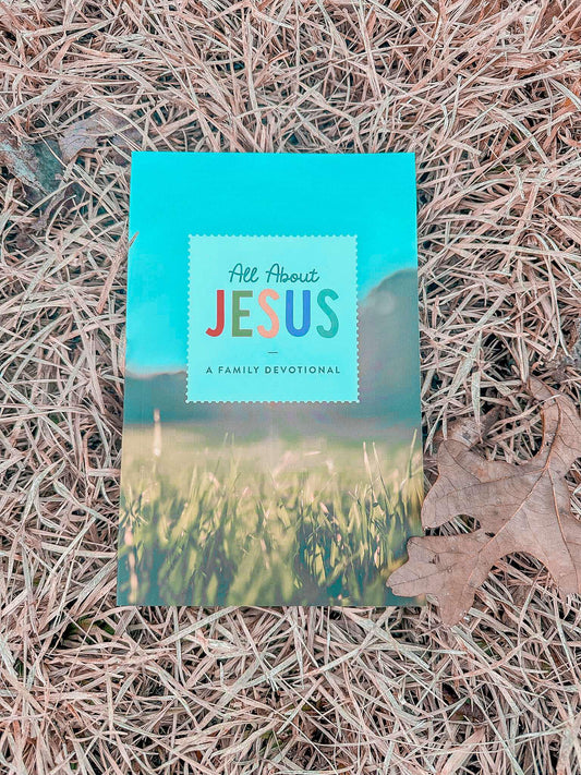 Family Devotional- All About Jesus